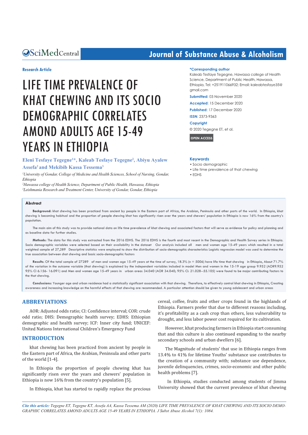 Life Time Prevalence of Khat Chewing and Its Socio Demographic Corre- Lates Amond Adults Age 15-49 Years in Ethiopia