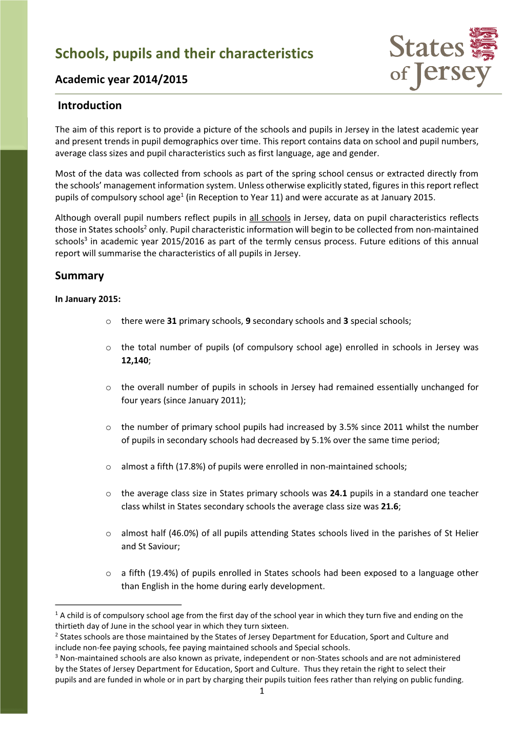 Schools, Pupils and Their Characteristics Academic Year 2014/2015