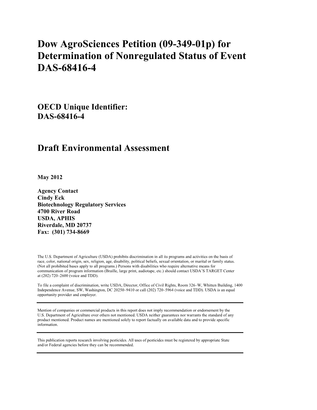 For Determination of Nonregulated Status of Event DAS-68416-4