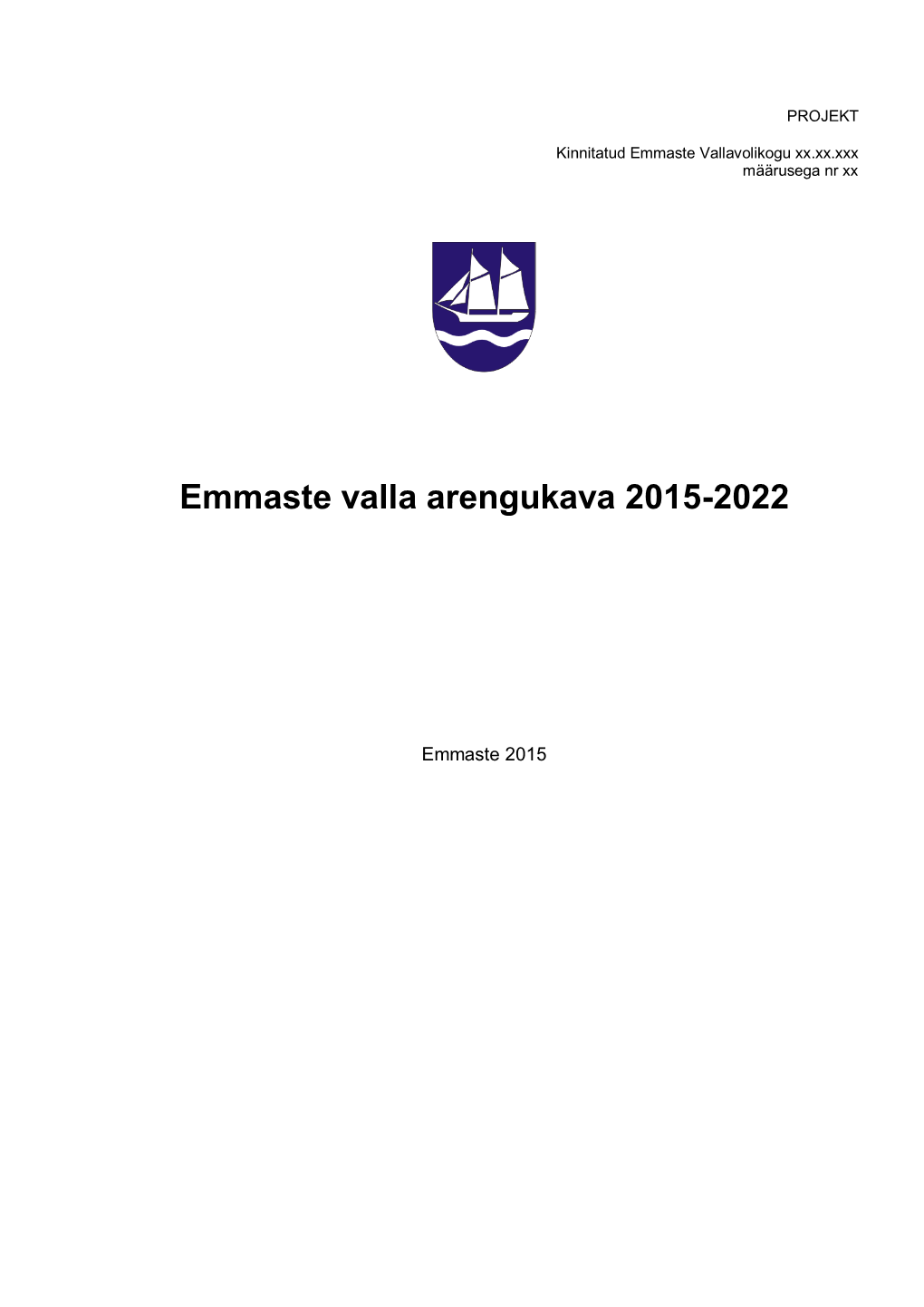 Emmaste Valla Arengukava 2015-2022 Projekt
