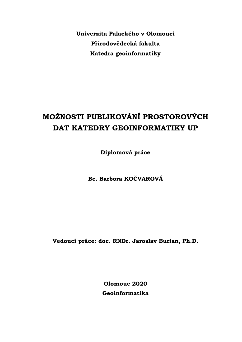 Možnosti Publikování Prostorových Dat Katedry Geoinformatiky Up