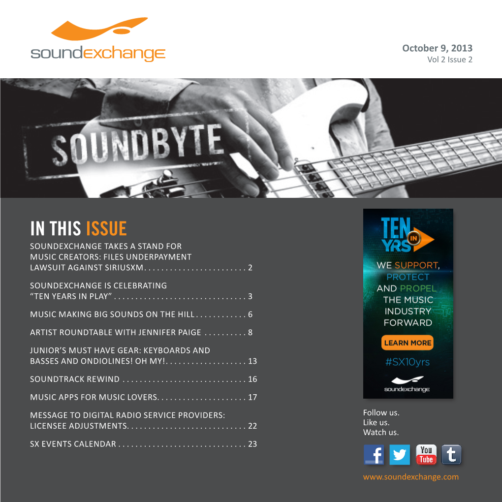 In This Issue Soundexchange Takes a Stand for Music Creators: Files Underpayment Lawsuit Against Siriusxm