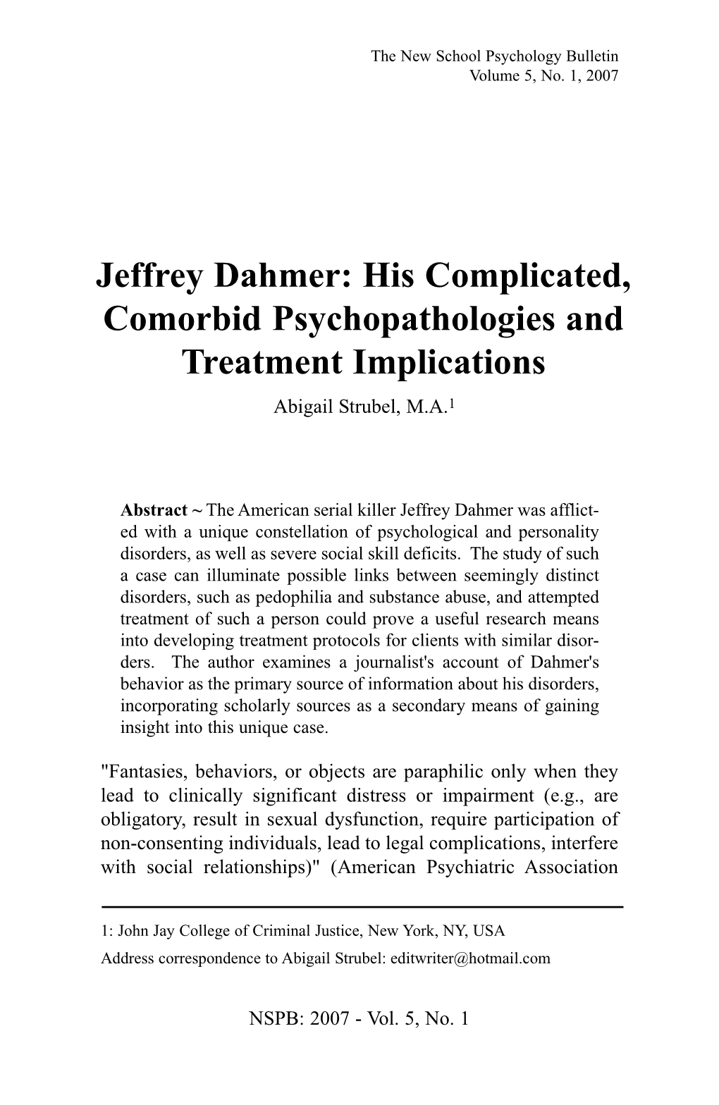 Jeffrey Dahmer: His Complicated, Comorbid Psychopathologies and Treatment Implications Abigail Strubel, M.A.1