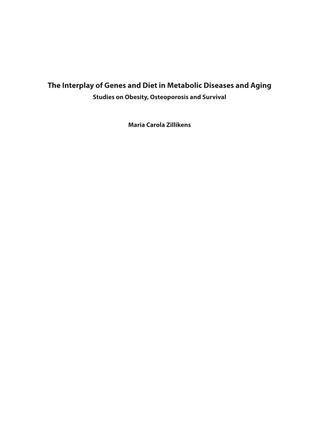 The Interplay of Genes and Diet in Metabolic Diseases and Aging Studies on Obesity, Osteoporosis and Survival