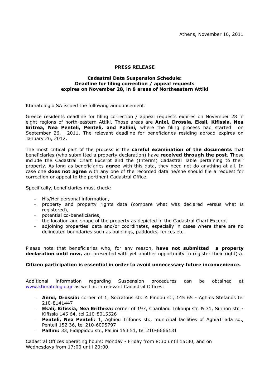 Athens, November 16, 2011 PRESS RELEASE Cadastral Data Suspension Schedule: Deadline for Filing Correction / Appeal Requests