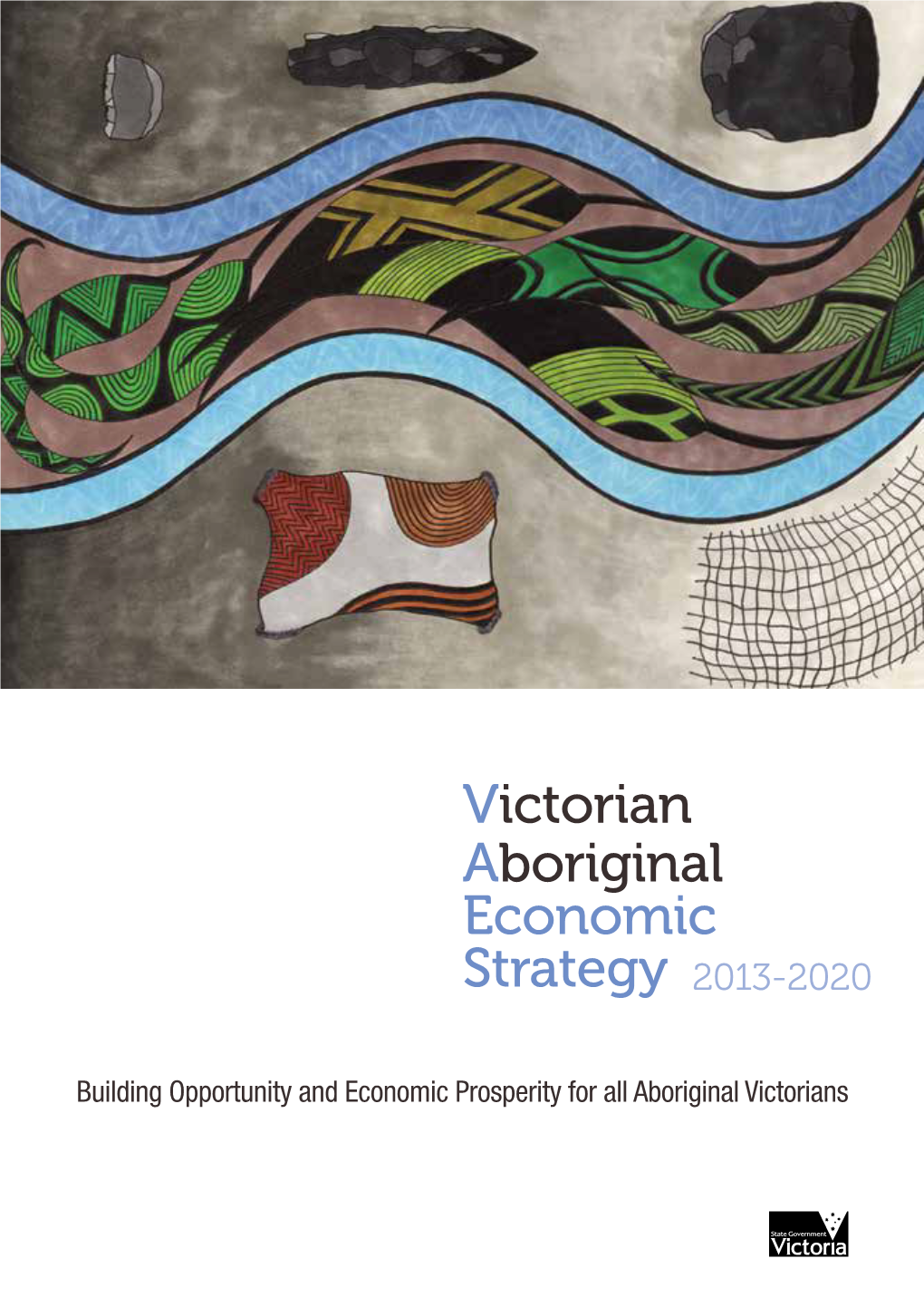 Victorian Aboriginal Economic Strategy 2013-2020