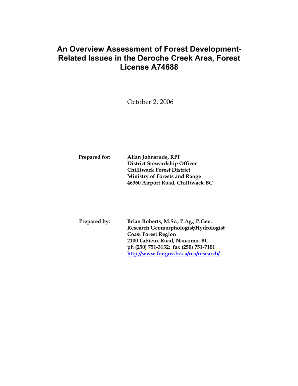 Related Issues in the Deroche Creek Area, Forest License A74688