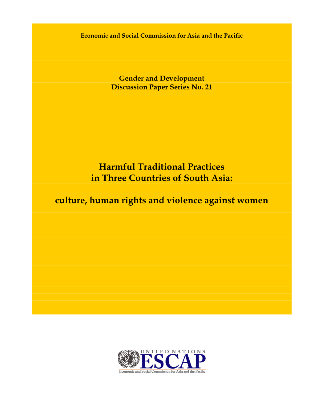 Harmful Traditional Practices in Three Countries of South Asia: Culture, Human Rights and Violence Against Women