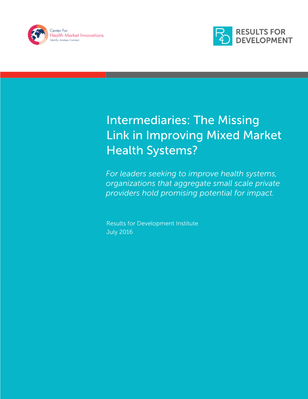 Intermediaries: the Missing Link in Improving Mixed Market Health Systems?