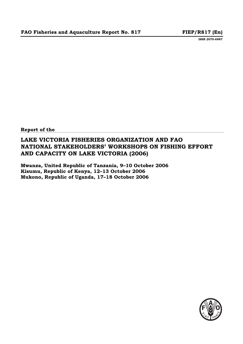 Lake Victoria Fisheries Organization and Fao National Stakeholders’ Workshops on Fishing Effort and Capacity on Lake Victoria (2006)