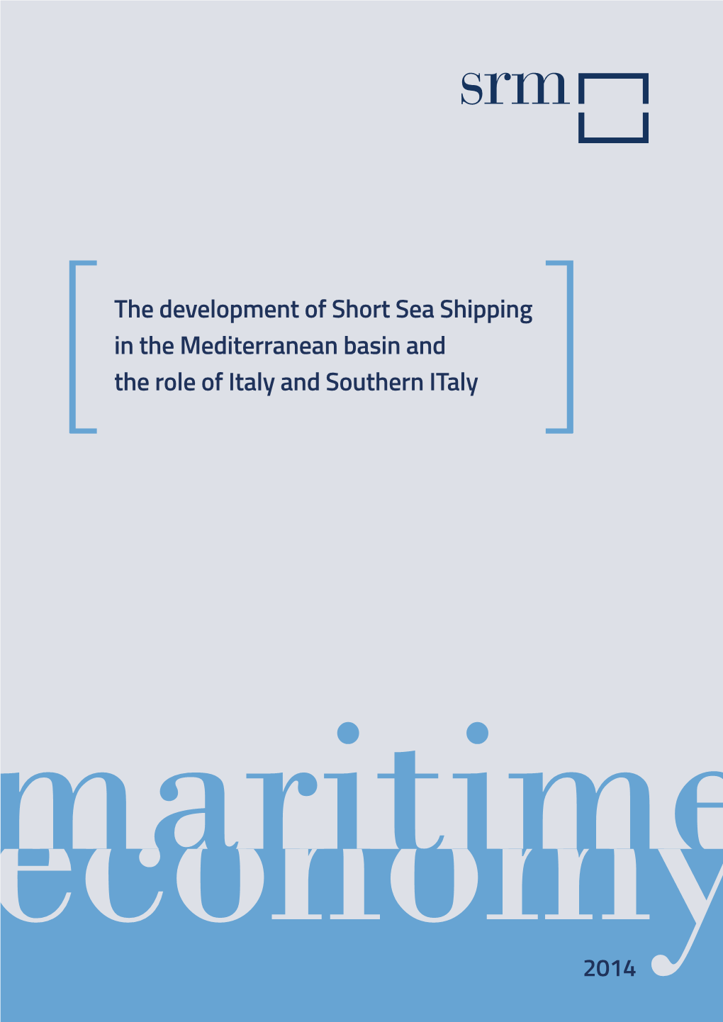 The Development of Short Sea Shipping in the Mediterranean Basin and the Role of Italy and Southern Italy