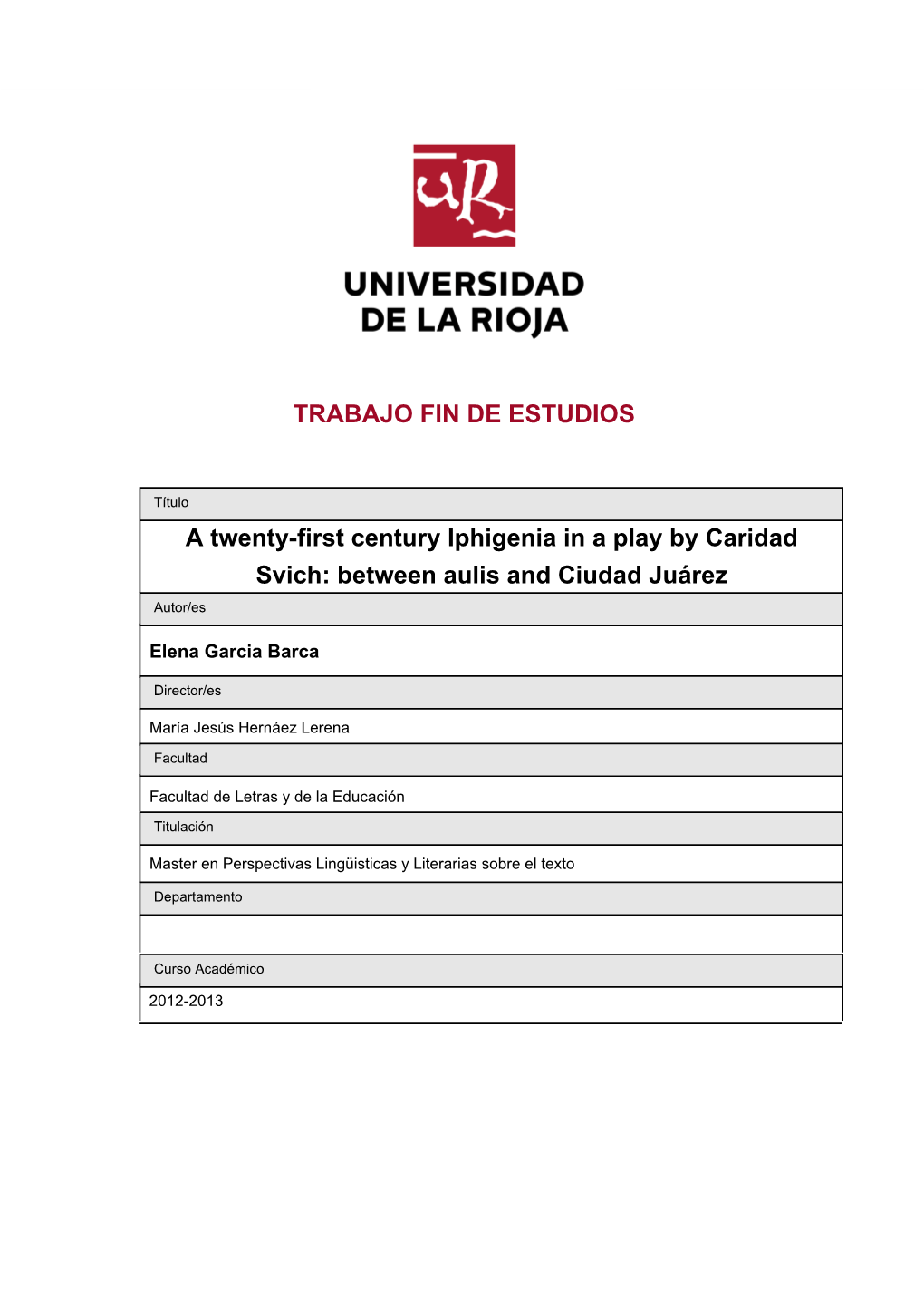 A Twenty-First Century Iphigenia in a Play by Caridad Svich: Between Aulis and Ciudad Juárez Autor/Es