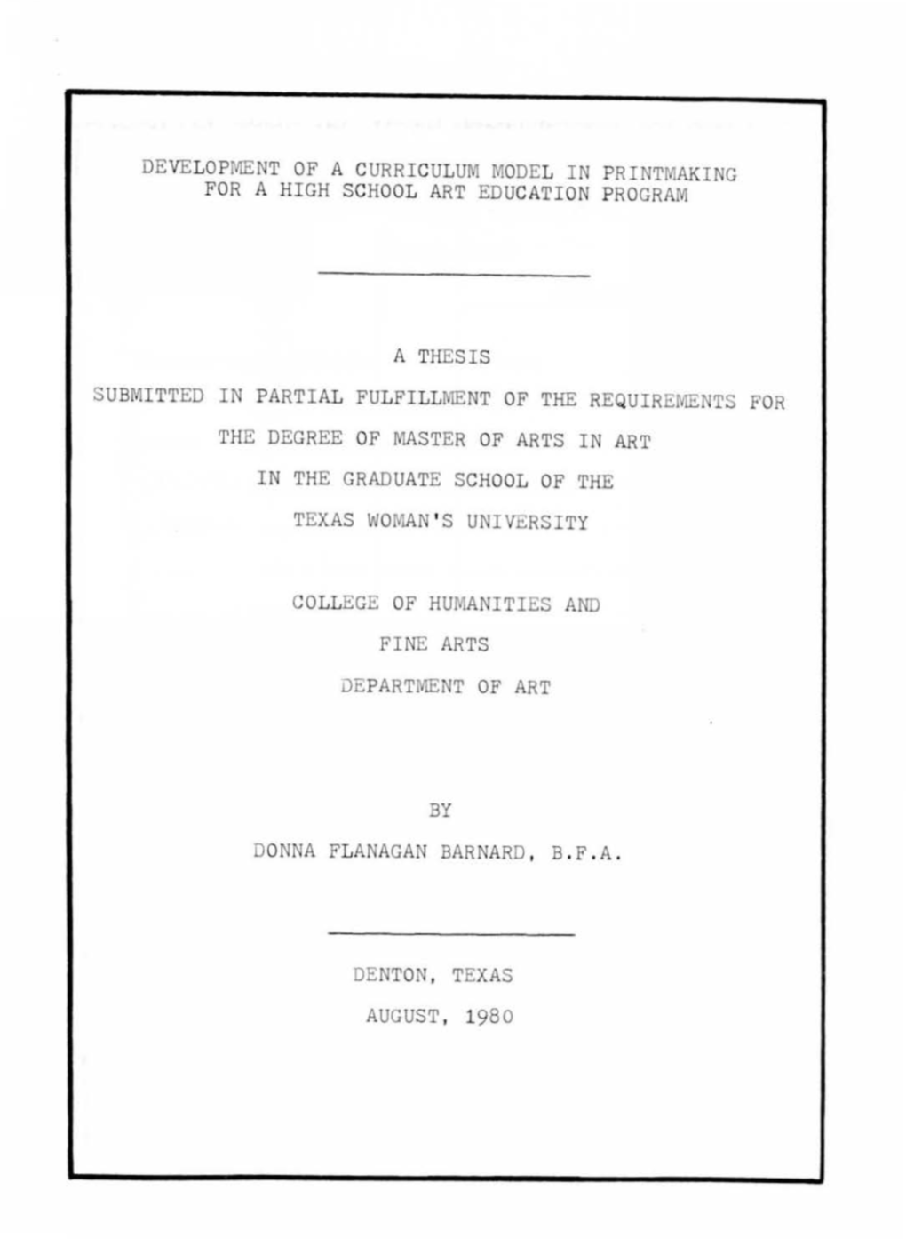 Development of a Curriculum Model in Printmaking for a High School Art Education Program a Thesis Submitted in Partial Fulfillme