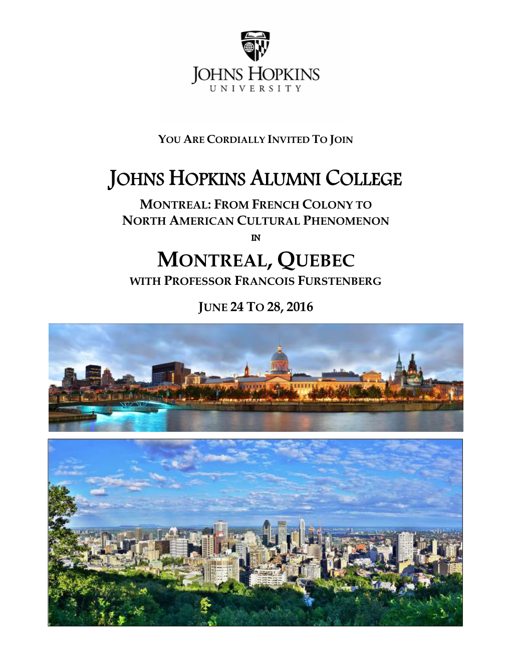 Johns Hopkins Alumni College Montreal: from French Colony to North American Cultural Phenomenon in Montreal, Quebec with Professor Francois Furstenberg