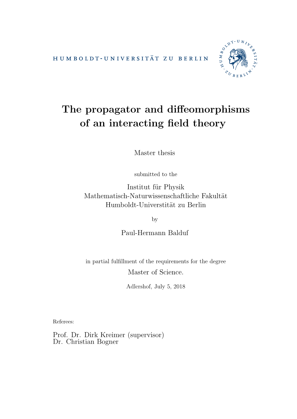 The Propagator and Diffeomorphisms of an Interacting Field Theory