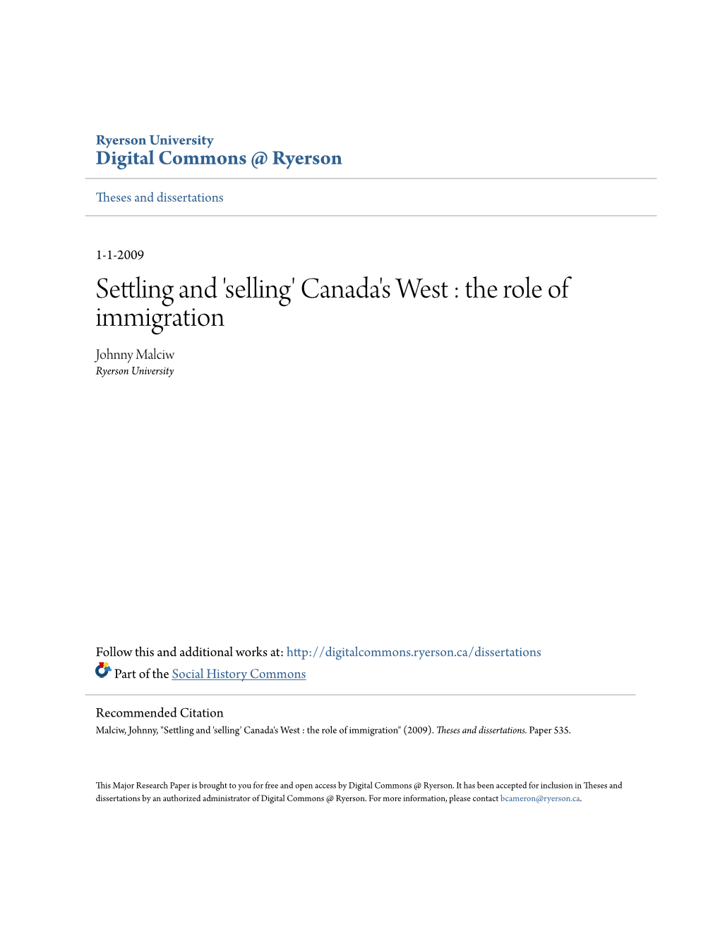 Settling and 'Selling' Canada's West : the Role of Immigration Johnny Malciw Ryerson University