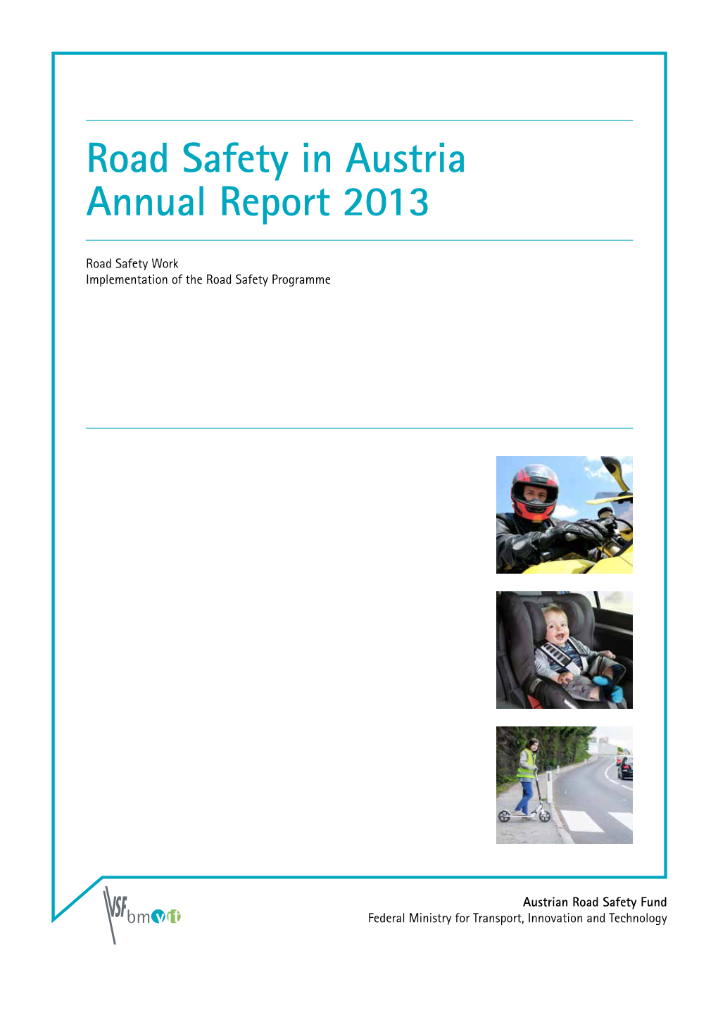Road Safety in Austria Annual Report 2013