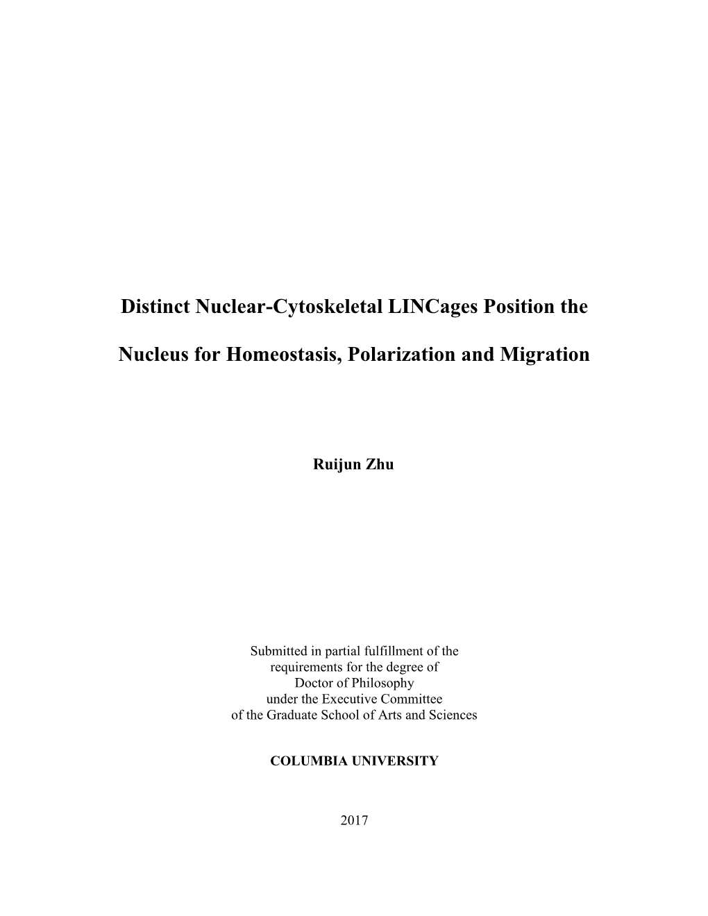 Distinct Nuclear-Cytoskeletal Lincages Position the Nucleus For