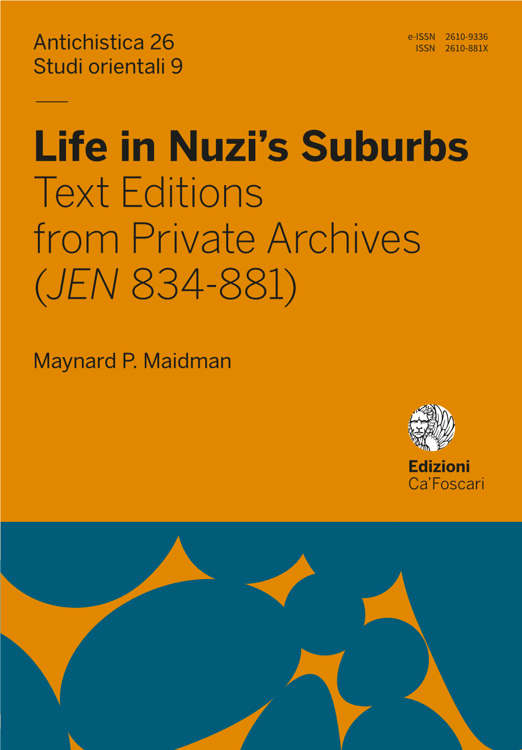 — Life in Nuzi's Suburbs Text Editions from Private Archives (JEN 834-881)