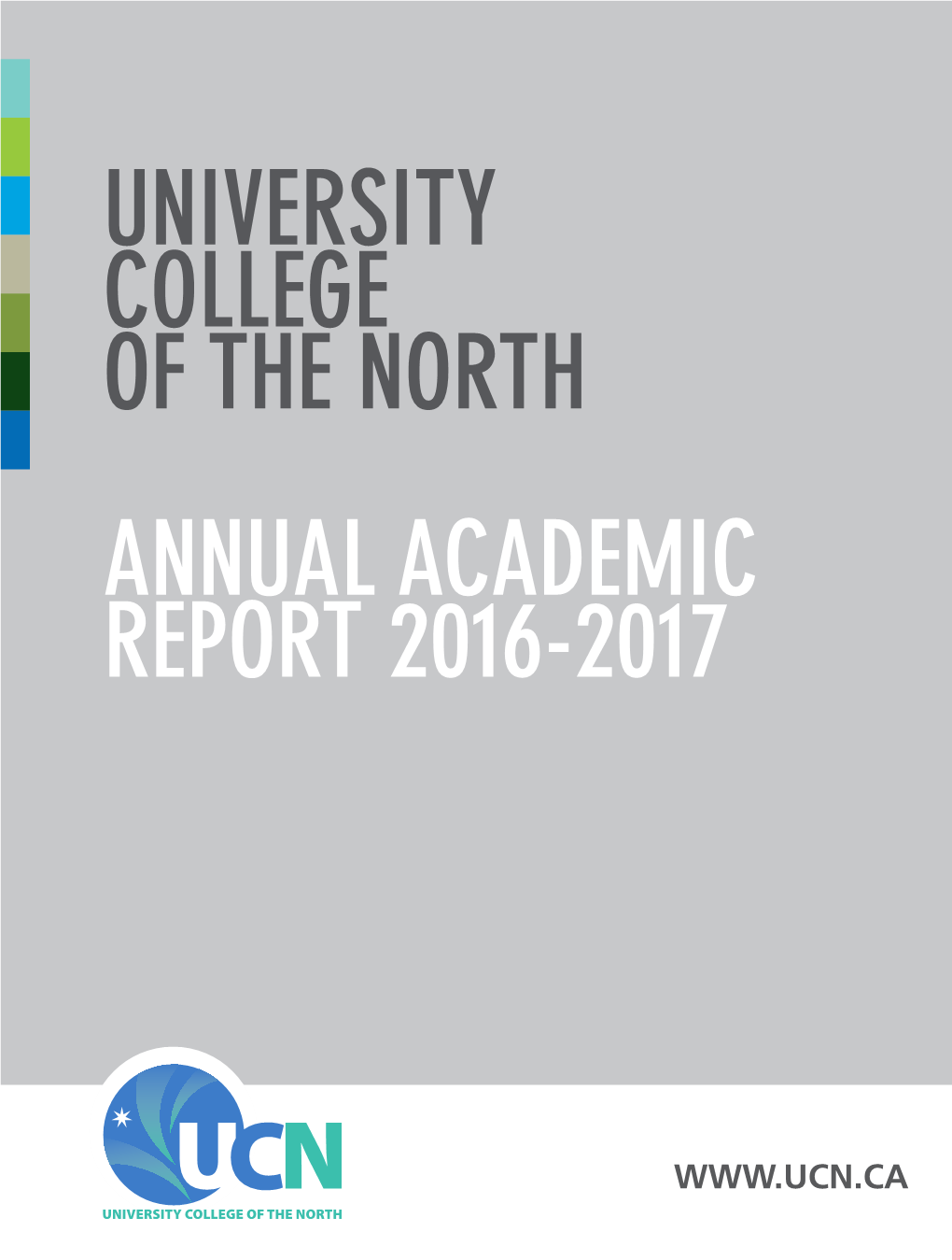 University College of the North Annual Academic Report 2016-2017