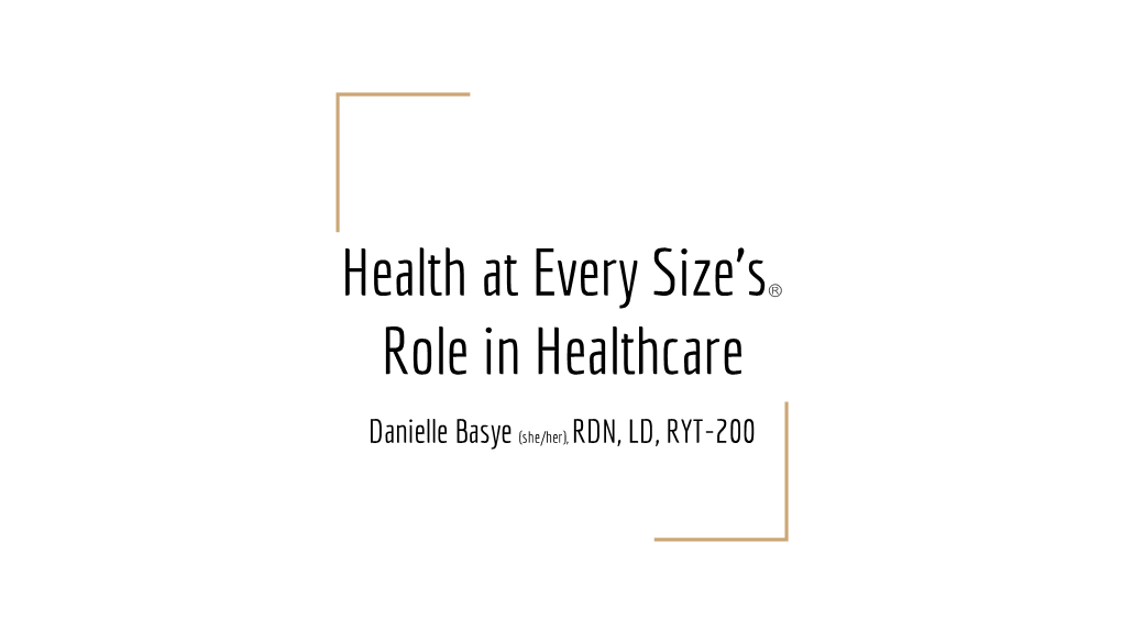 Health at Every Size'sr Role in Healthcare