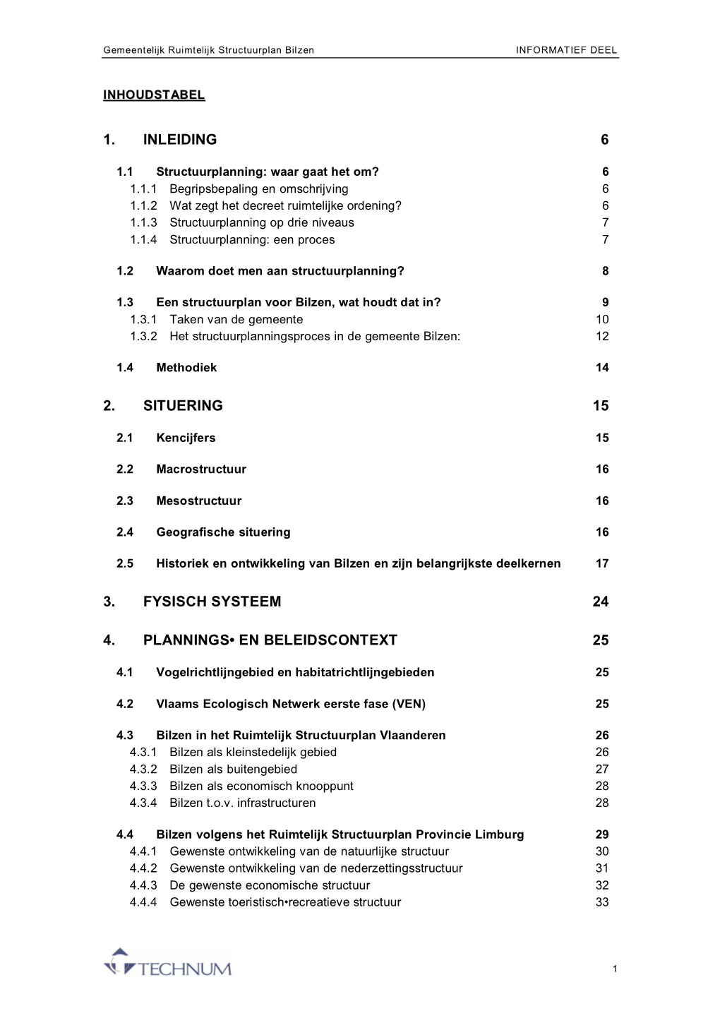 1. Inleiding 6 2. Situering 15 3. Fysisch Systeem 24 4