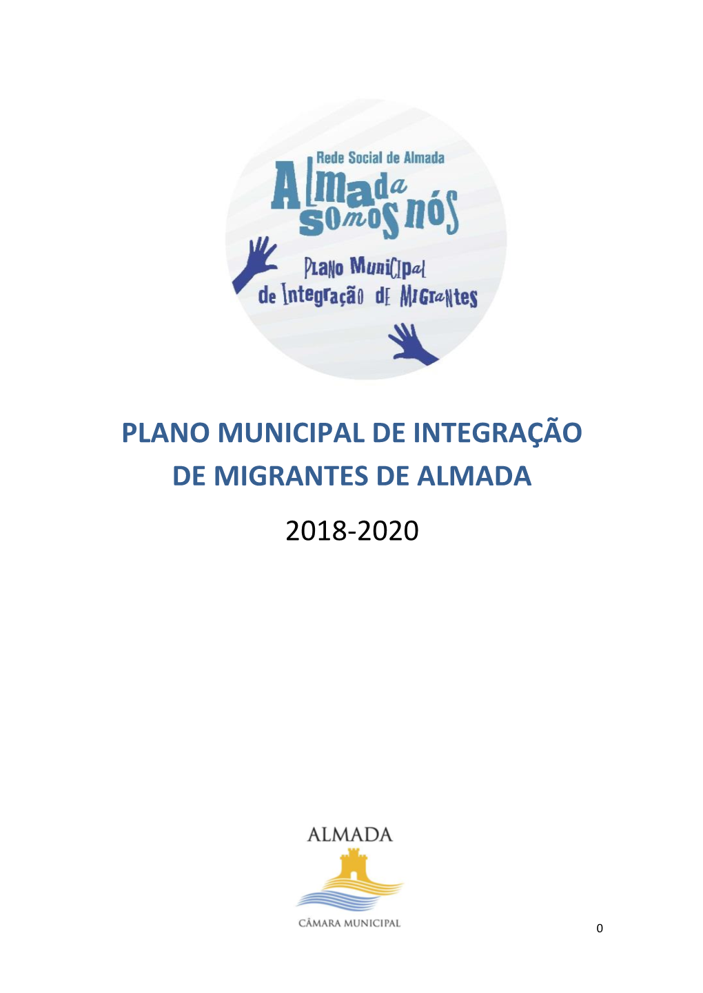 Plano Municipal De Integração De Migrantes De Almada 2018-2020