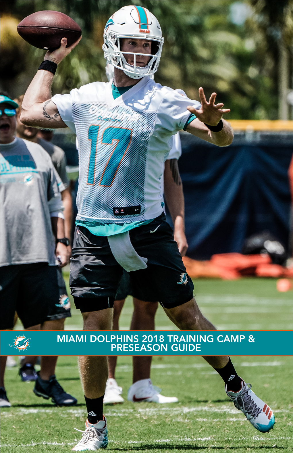 Miami Dolphins 2018 Training Camp & Preseason Guide