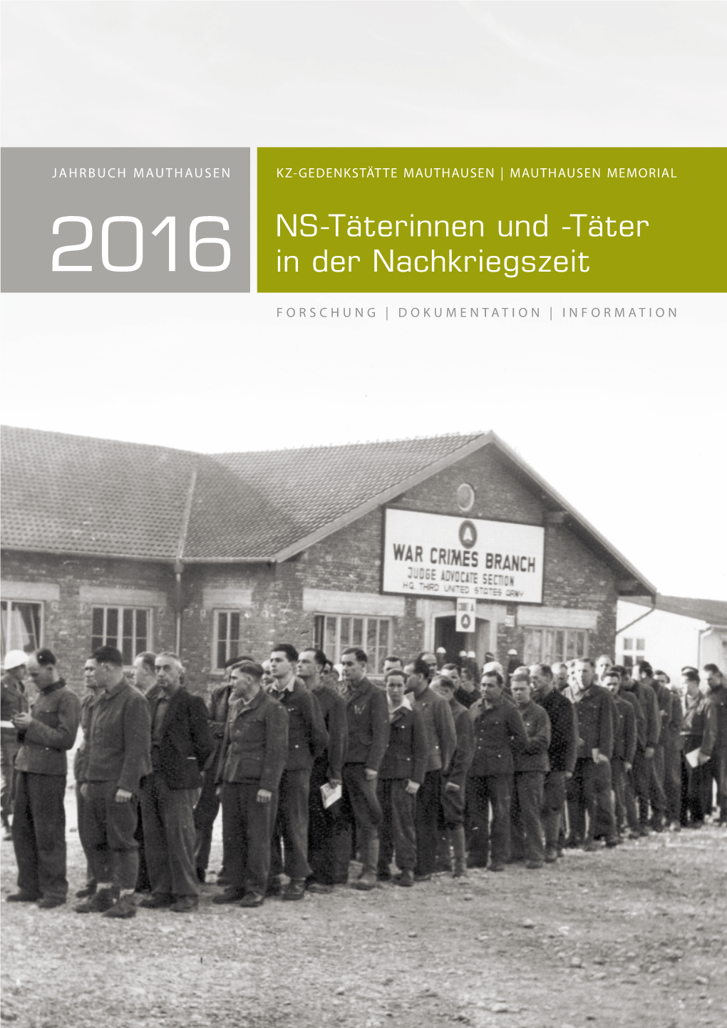 2016 NS-Täterinnen Und -Täter in Der Nachkriegszeit KZ-Gedenkstätte Mauthausen | Mauthausen Memorial 2016