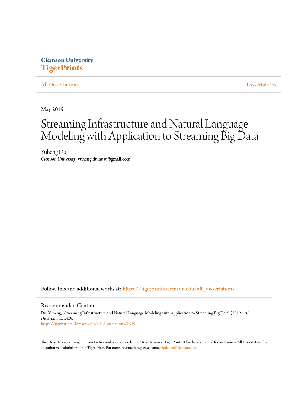 Streaming Infrastructure and Natural Language Modeling with Application to Streaming Big Data Yuheng Du Clemson University, Yuheng.Du.Hust@Gmail.Com