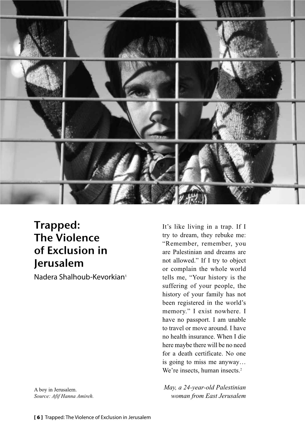 Trapped: the Violence of Exclusion in Jerusalem