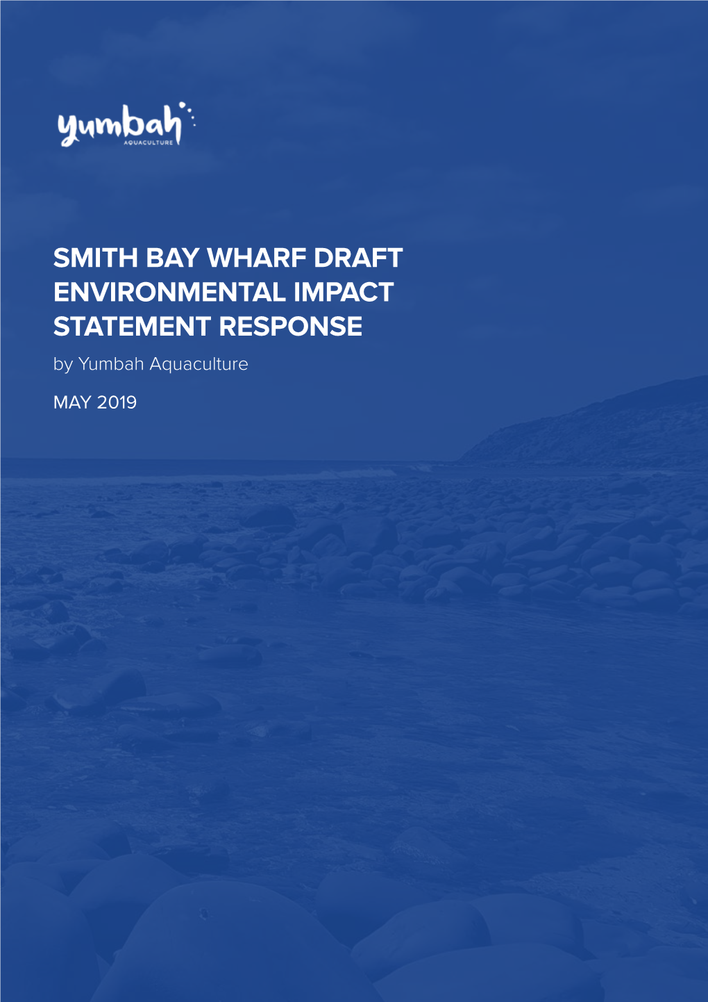 SMITH BAY WHARF DRAFT ENVIRONMENTAL IMPACT STATEMENT RESPONSE by Yumbah Aquaculture