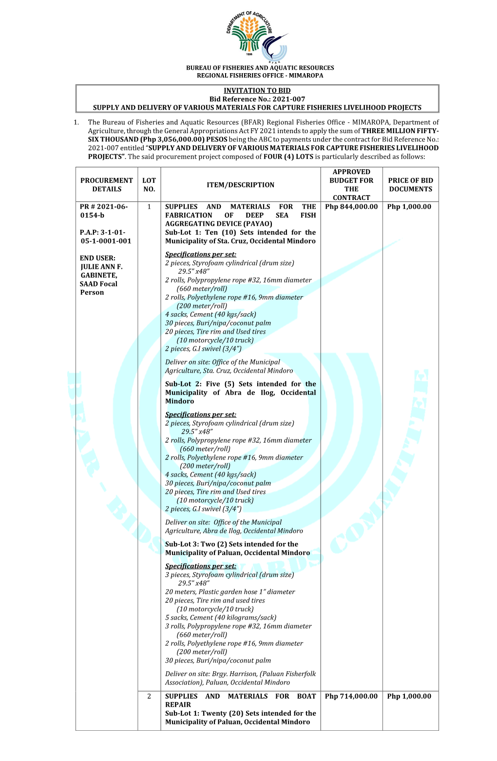 INVITATION to BID Bid Reference No.: 2021-007 SUPPLY and DELIVERY of VARIOUS MATERIALS for CAPTURE FISHERIES LIVELIHOOD PROJECTS