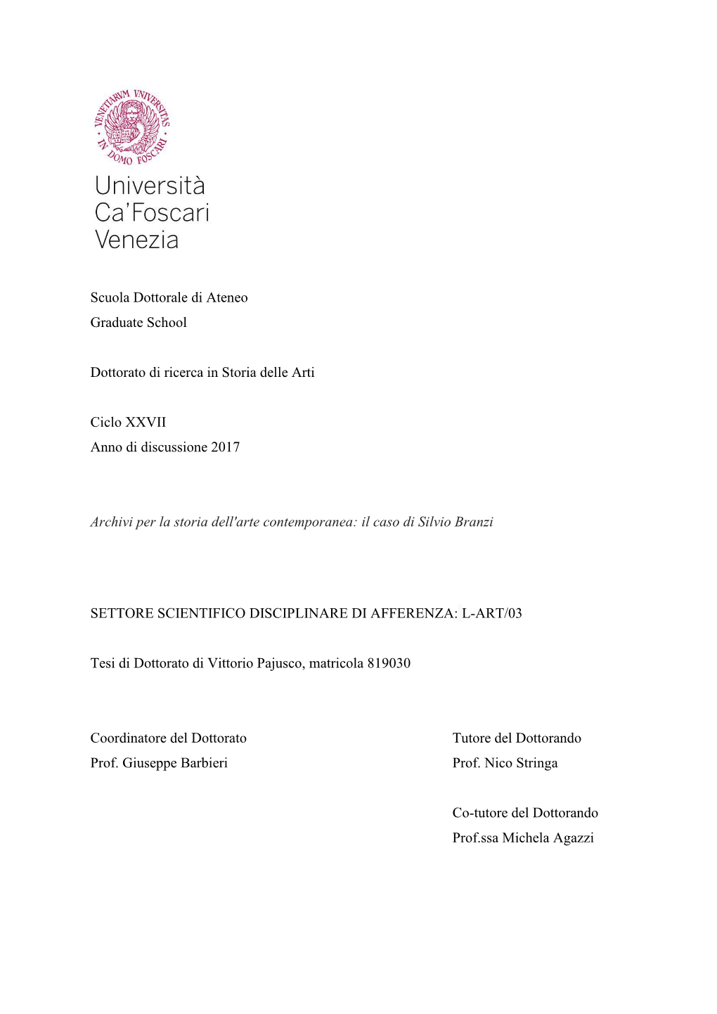 Scuola Dottorale Di Ateneo Graduate School Dottorato Di Ricerca in Storia