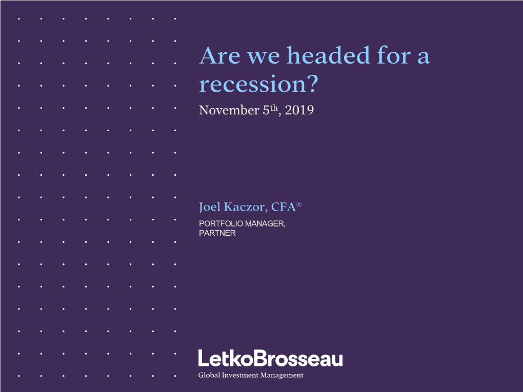 Are We Headed for a Recession? November 5Th, 2019