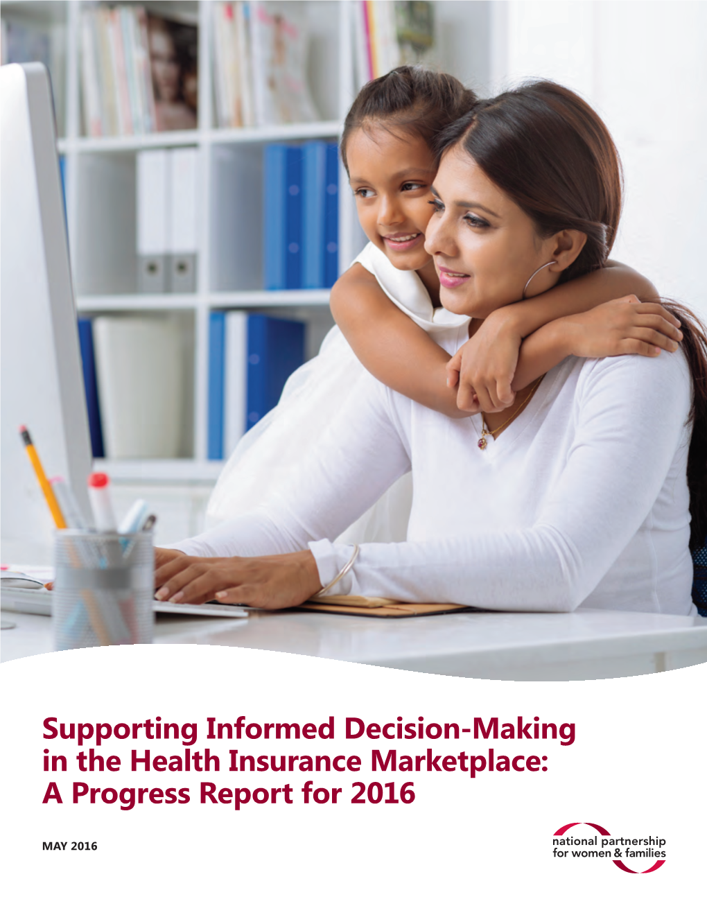 Supporting Informed Decision-Making in the Health Insurance Marketplace: a Progress Report for 2016