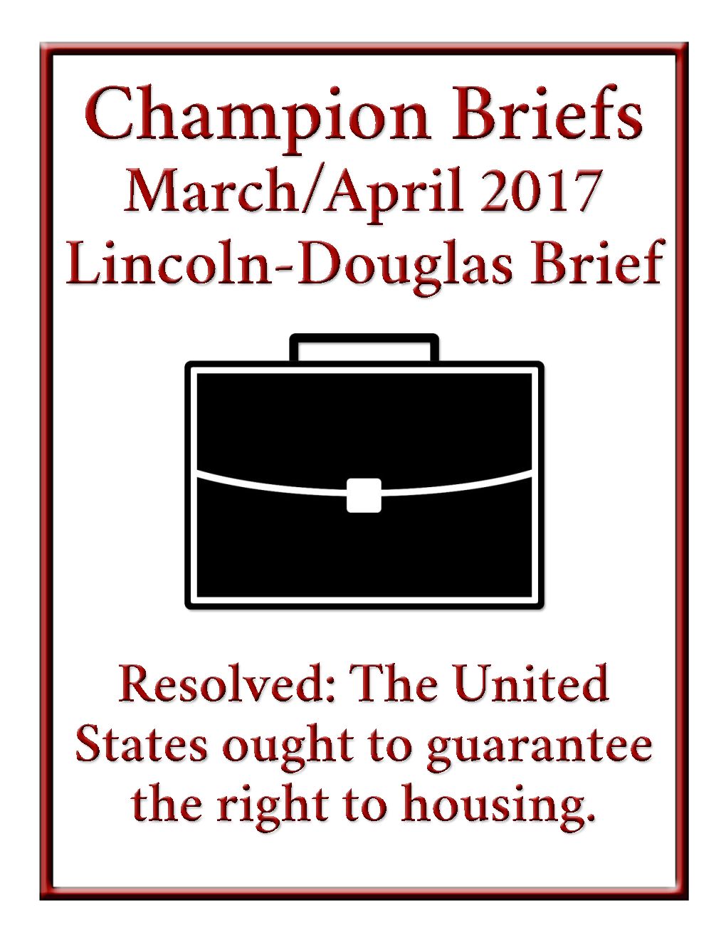 Champion Briefs March/April 2017 Lincoln-Douglas Brief