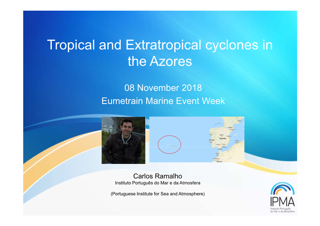 Tropical and Extratropical Cyclones in the Azores