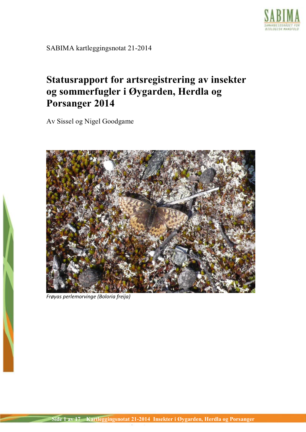 Statusrapport for Artsregistrering Av Insekter Og Sommerfugler I Øygarden, Herdla Og Porsanger 2014