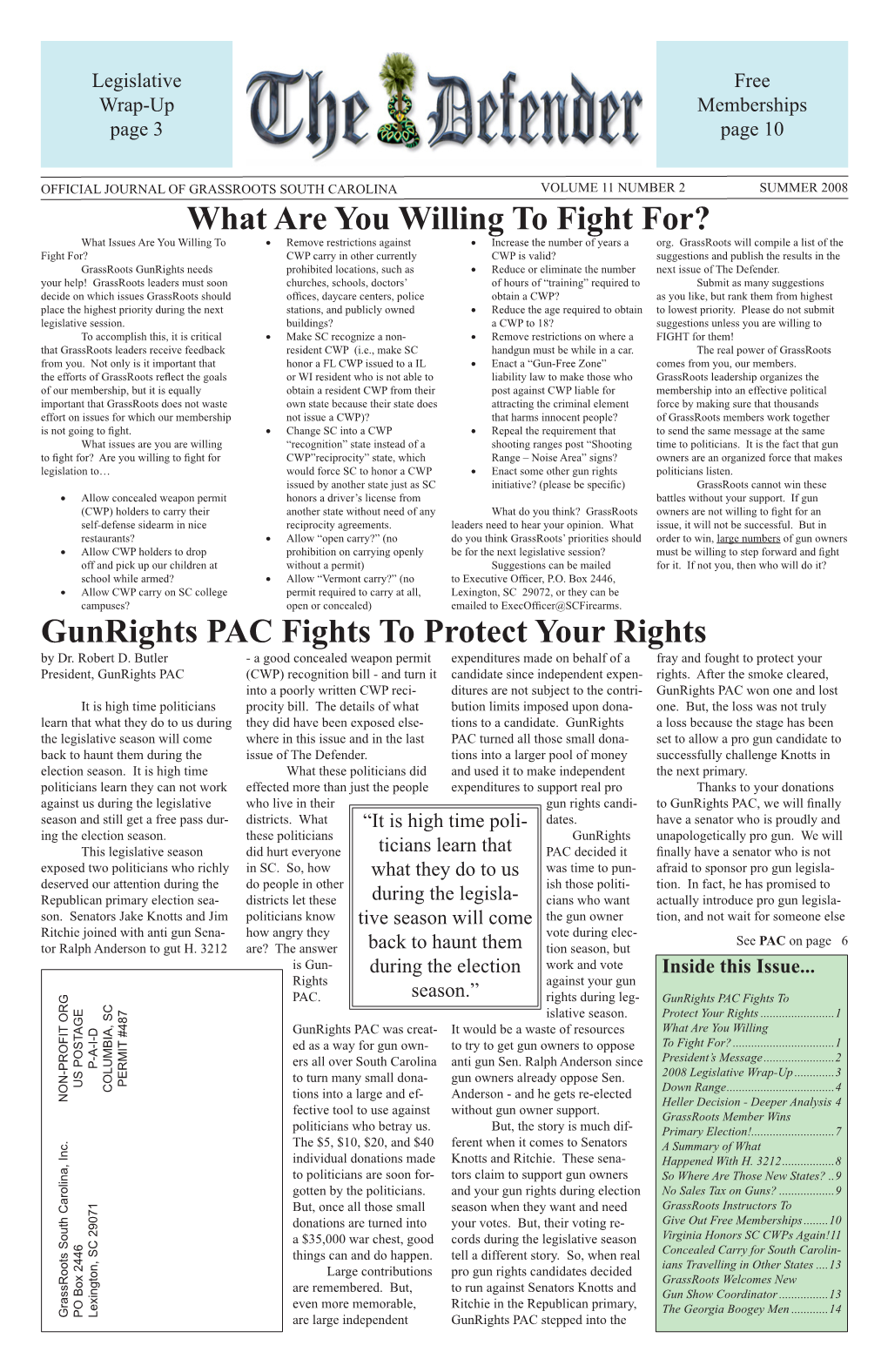 SUMMER 2008 What Are You Willing to Fight For? What Issues Are You Willing to • Remove Restrictions Against • Increase the Number of Years a Org