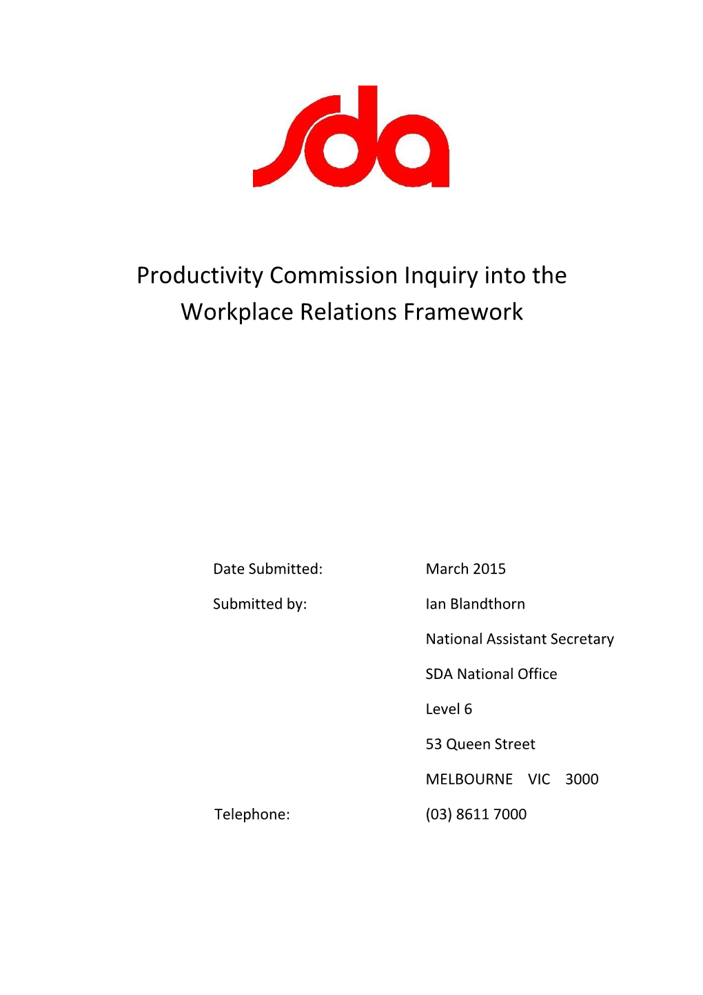 Submissions from the Shop, Distributive and Allied Employees’ Association to the Productivity Commission Review Into Workplace Relations Framework