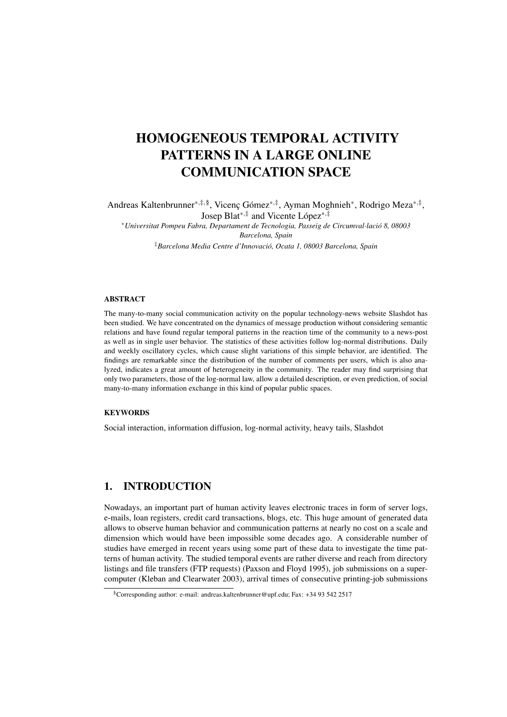 Homogeneous Temporal Activity Patterns in a Large Online Communication Space
