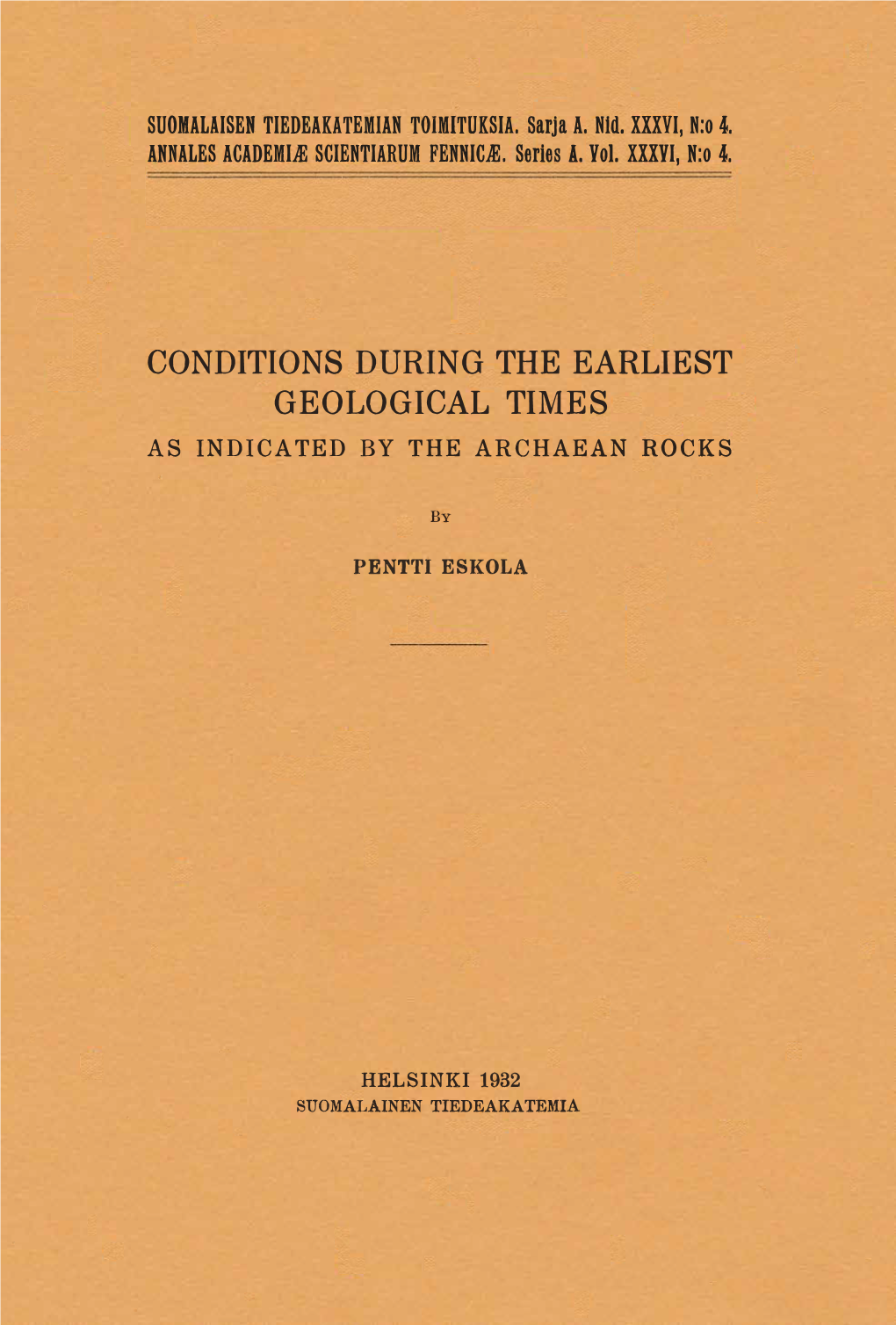 Conditions During the Earliest Geological Times As Indicated by The