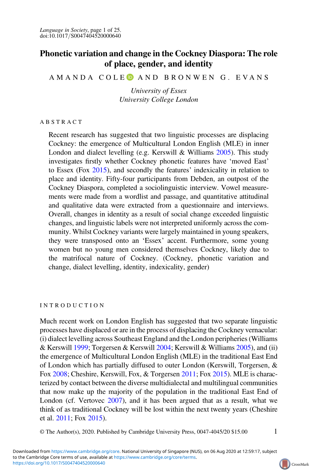 Phonetic Variation and Change in the Cockney Diaspora: the Role of Place, Gender, and Identity AMANDA COLE and BRONWEN G