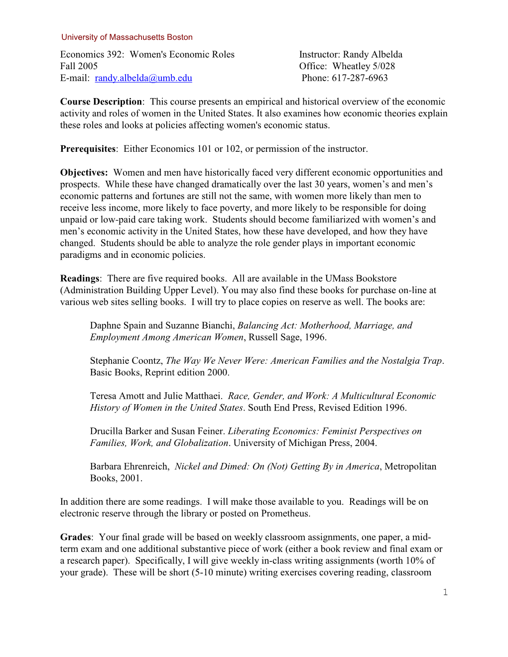 Economics 392: Women's Economic Roles Instructor: Randy Albelda Fall 2005 Office: Wheatley 5/028 E-Mail: Randy.Albelda@Umb.Edu Phone: 617-287-6963