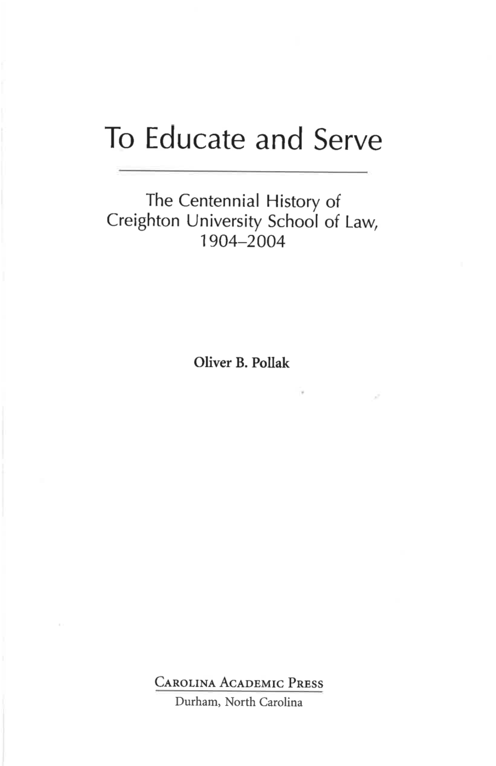 The Centennial History of Creighton University School of Law, 1904-2004