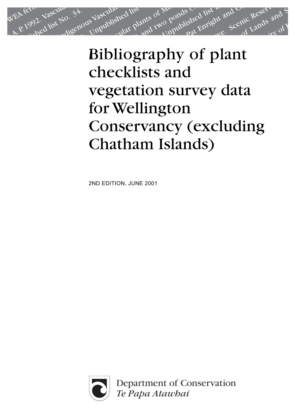 Bibliography of Plant Checklists and Vegetation Survey Data for Wellington Conservancy (Excluding Chatham Islands)