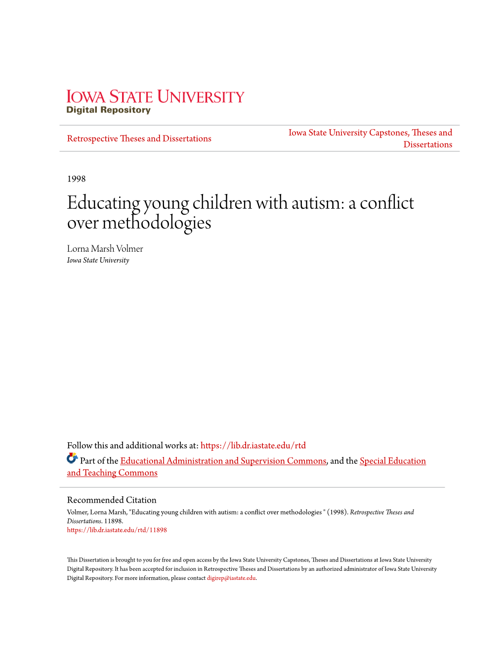 Educating Young Children with Autism: a Conflict Over Methodologies Lorna Marsh Volmer Iowa State University
