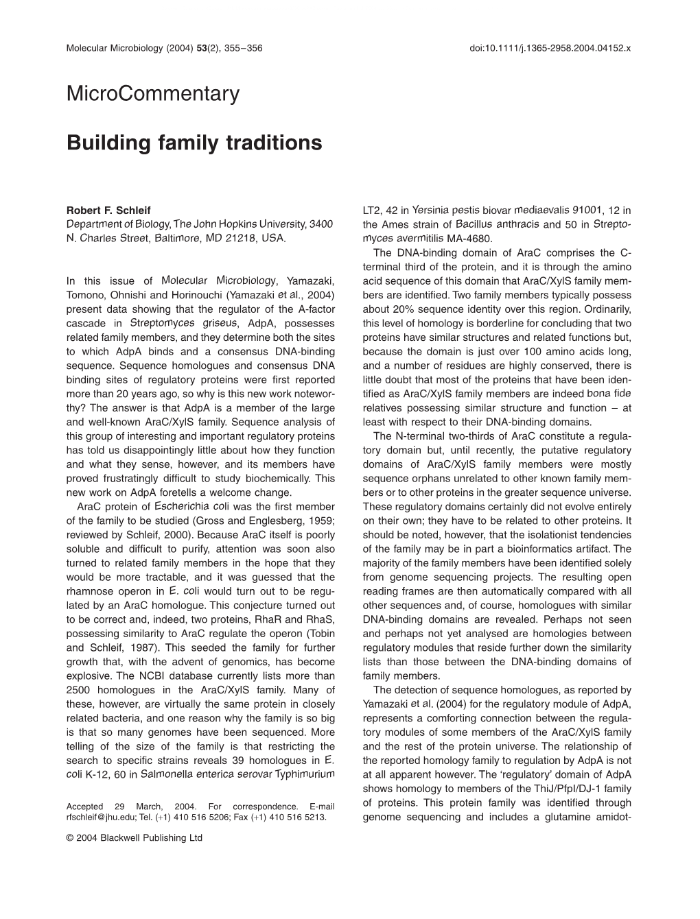 115. Building Family Traditions, R. Schleif, Mol. Micro. 53, 355-356