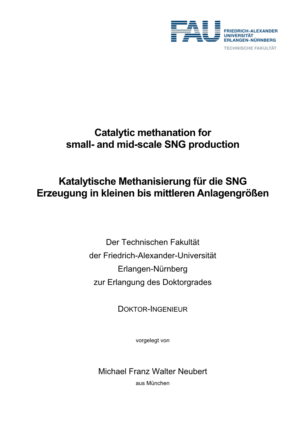 Adapting Catalytic Methanation to Small- and Mid-Scale SNG Production